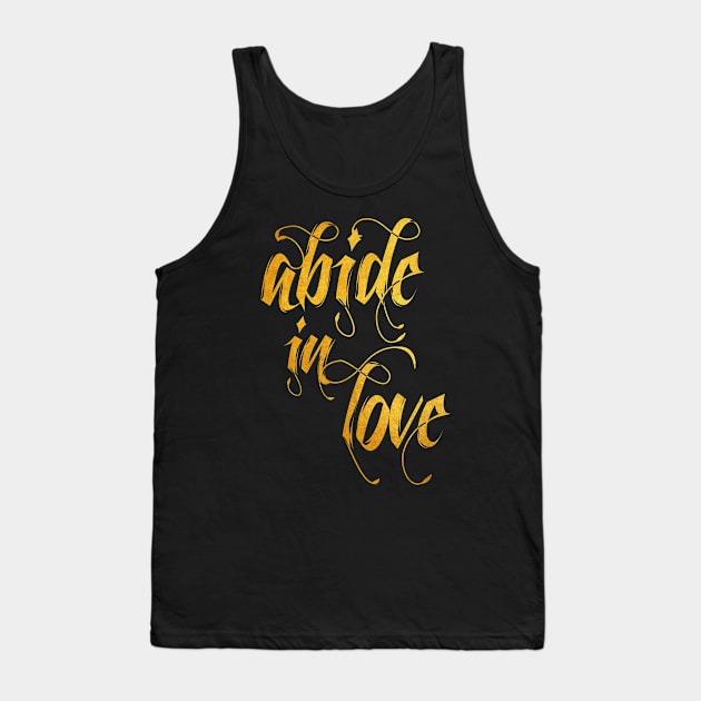 Abide in love Tank Top by Dhynzz